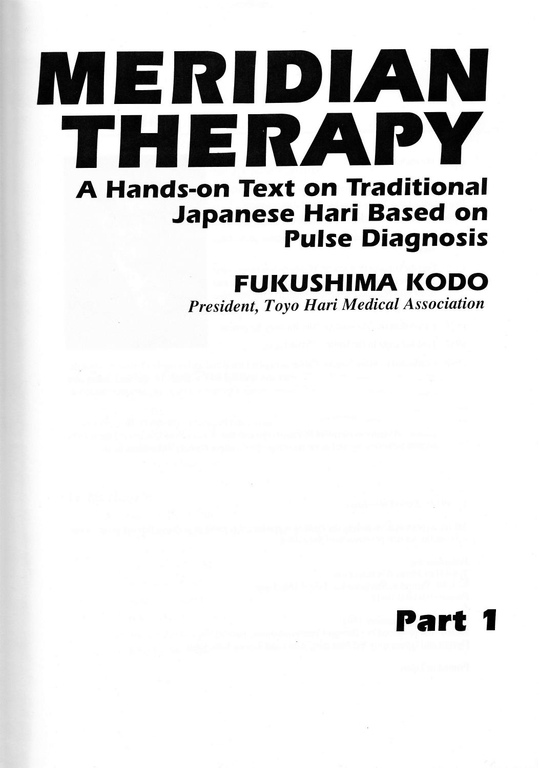 Meridian therapy a hands-on text on traditional Japanese hari based on pulse diagnosis. by Fukushima Kodo
