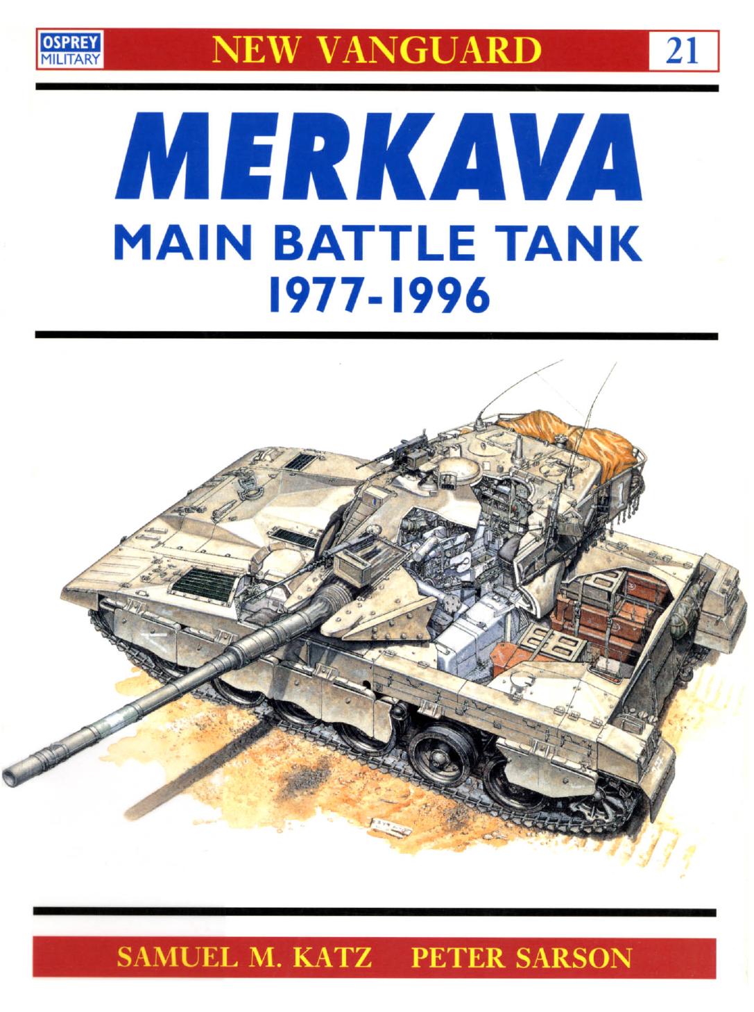 Merkava Main Battle Tank MKs I, II & III by Samuel M. Katz Peter Sarson