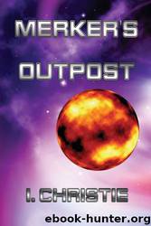 Merker's Outpost by I. Christie