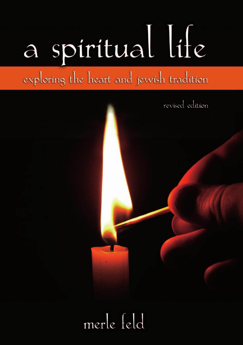 Merle Feld-A Spiritual Life Exploring the Heart and Jewish Tradition (2007) by Unknown