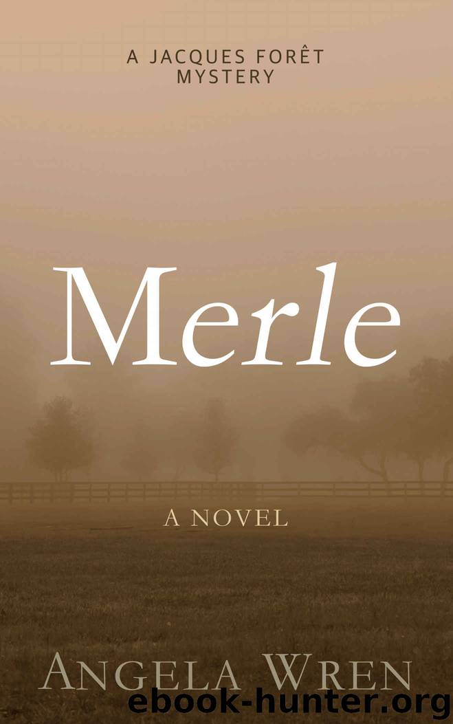 Merle: A French murder mystery (A Jacques Forêt Mystery Book 2) by Angela Wren