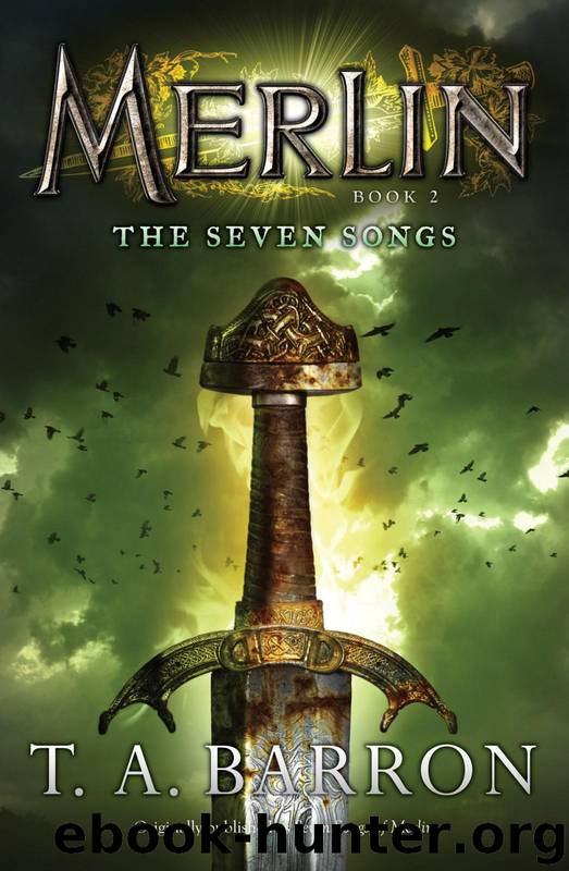 Merlin 02 - Lost Years of Merlin 2 - The Seven Songs by T. A. Barron