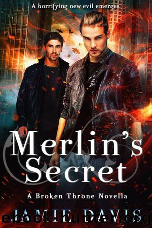Merlin's Secret (A Broken Throne Novella) by Jamie Davis