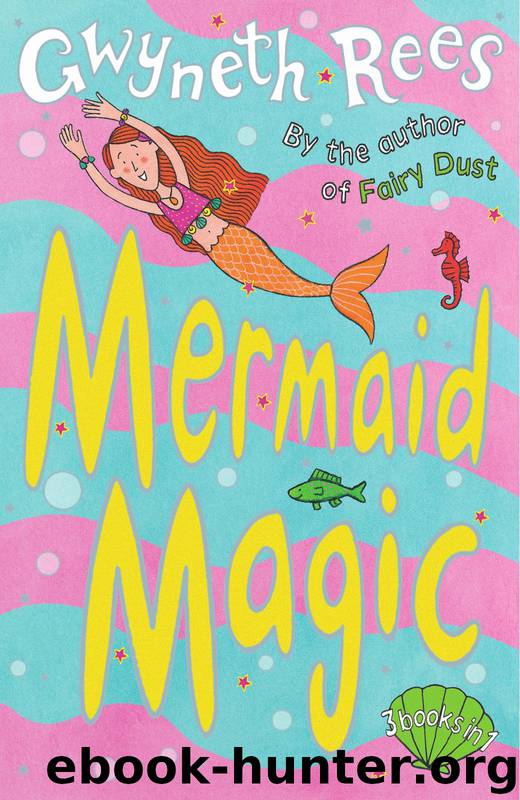 Mermaid Magic by Gwyneth Rees