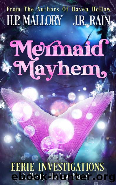 Mermaid Mayhem: A Paranormal Women's Fiction Novel: (Eerie Investigations) (Misty Hollow Book 1) by H.P. Mallory & J.R. Rain