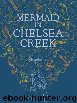 Mermaid in Chelsea Creek by Michelle Tea