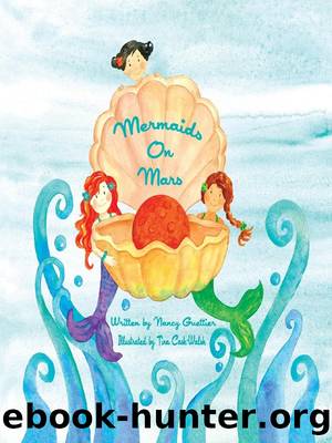 Mermaids On Mars by Nancy Geuttier