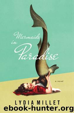 Mermaids in Paradise: A Novel by Lydia Millet