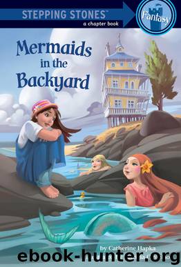 Mermaids in the Backyard by Catherine Hapka