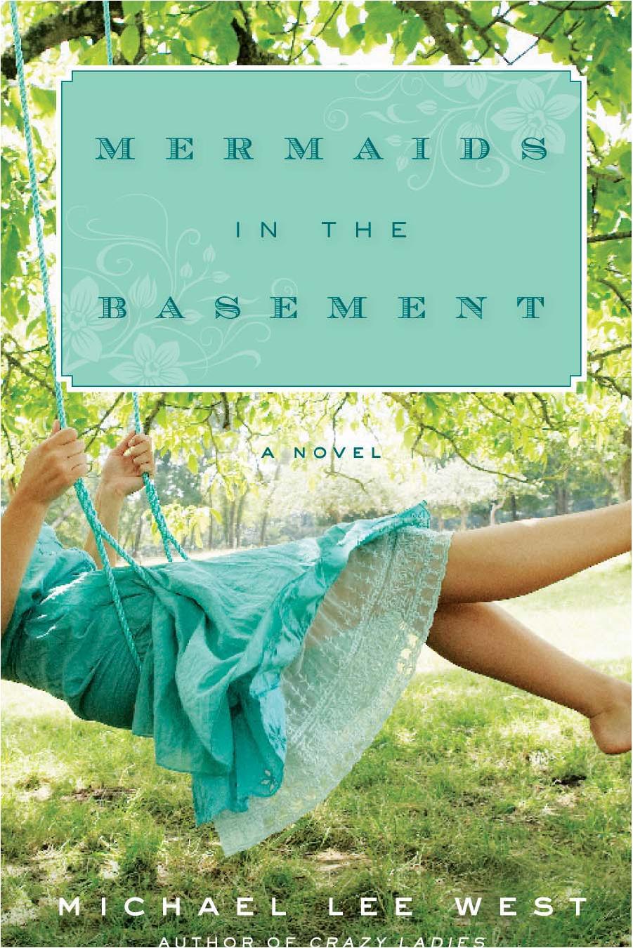 Mermaids in the Basement by Michael Lee West