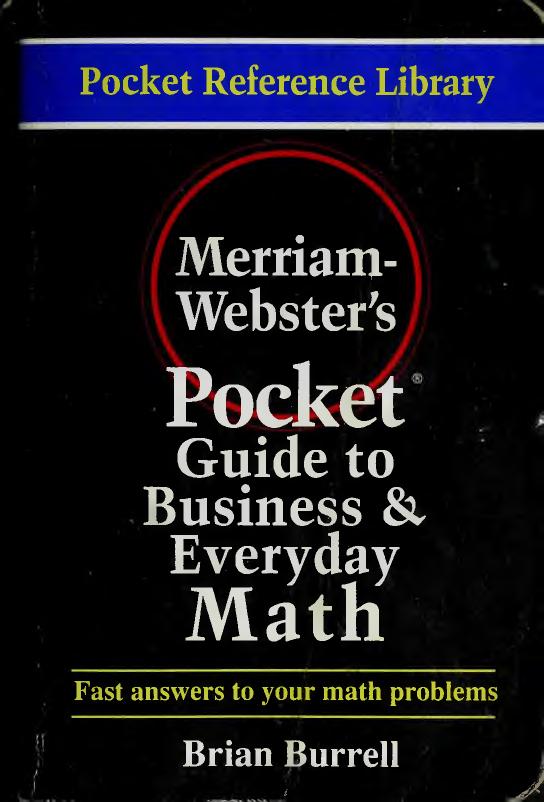 Merriam-Websterâs pocket guide to business and everyday math by Burrell Brian