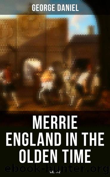 Merrie England in the Olden Time, Vol. 1 by George Daniel