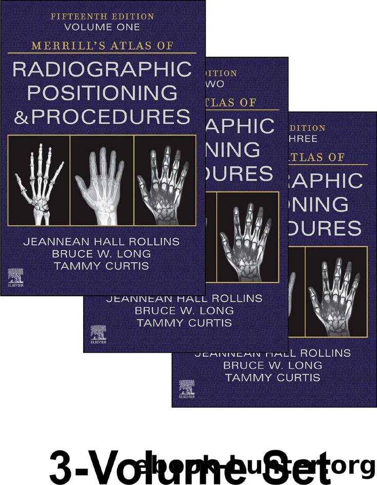 Merrill's Atlas of Radiographic Positioning and Procedures - 3-Volume Set (Merrill's Atlas of Radiographic Positioning and Procedures, 1-3) by unknow