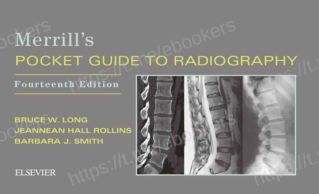 Merrillâs Pocket Guide to Radiography by Bruce Long Tammy Curtis Barbara Smith