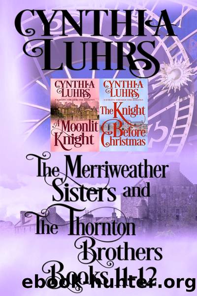Merriweather Sisters and Thornton Brothers Books 11-12 by Cynthia Luhrs