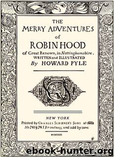Merry Adventures of Robin Hood, The by Pyle Howard