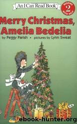 Merry Christmas, Amelia Bedelia by Parish Peggy