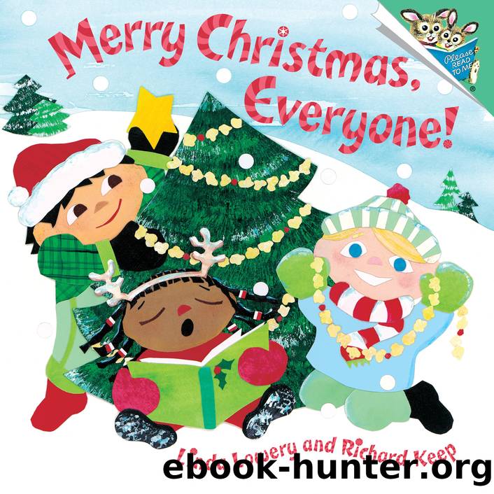 Merry Christmas, Everyone! by Linda Lowery