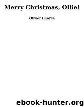 Merry Christmas, Ollie! by Olivier Dunrea