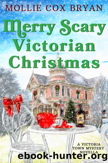 Merry Scary Victorian Christmas: A Victoria Town Mystery Novella by Mollie Cox Bryan