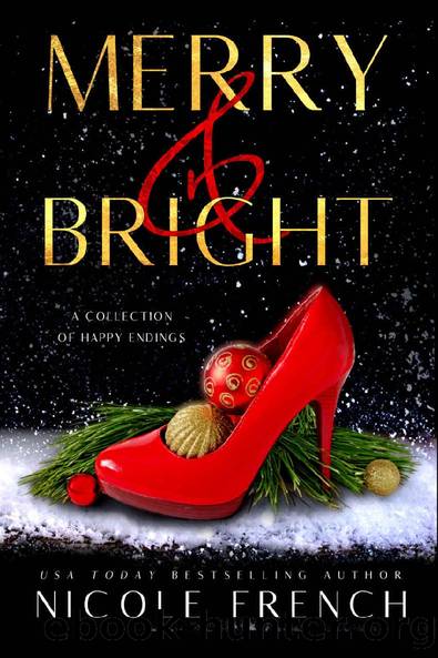 Merry and Bright: A Collection of Happy Endings by Nicole French