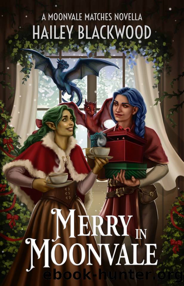 Merry in Moonvale: A Cozy Fantasy Holiday Novella by Hailey Blackwood