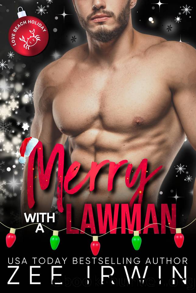 Merry with a Lawman: A Small Town Protector Holiday Romance (Love Beach, Holiday Collection) by Zee Irwin