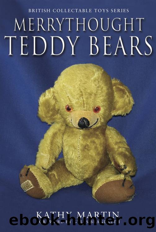Merrythought Teddy Bears by Kathy Martin