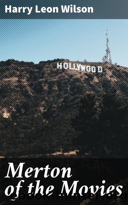 Merton of the Movies by Harry Leon Wilson
