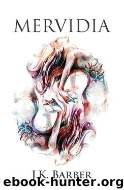 Mervidia by J.K. Barber