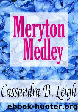 Meryton Medley: Four Pride and Prejudice Novelettes by Cassandra B. Leigh