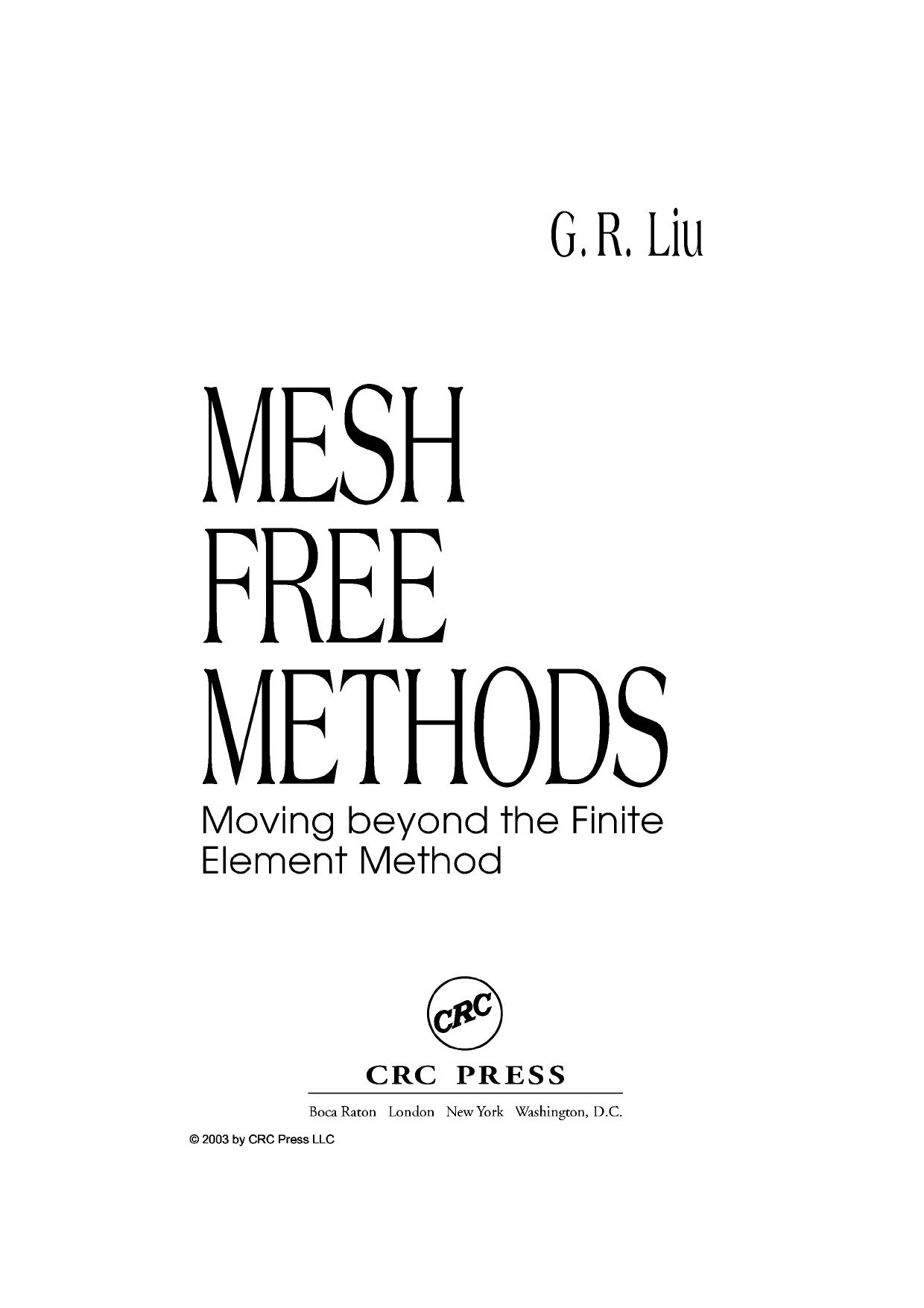 Mesh-free methods. moving beyond the finite element methods by G. R. Liu