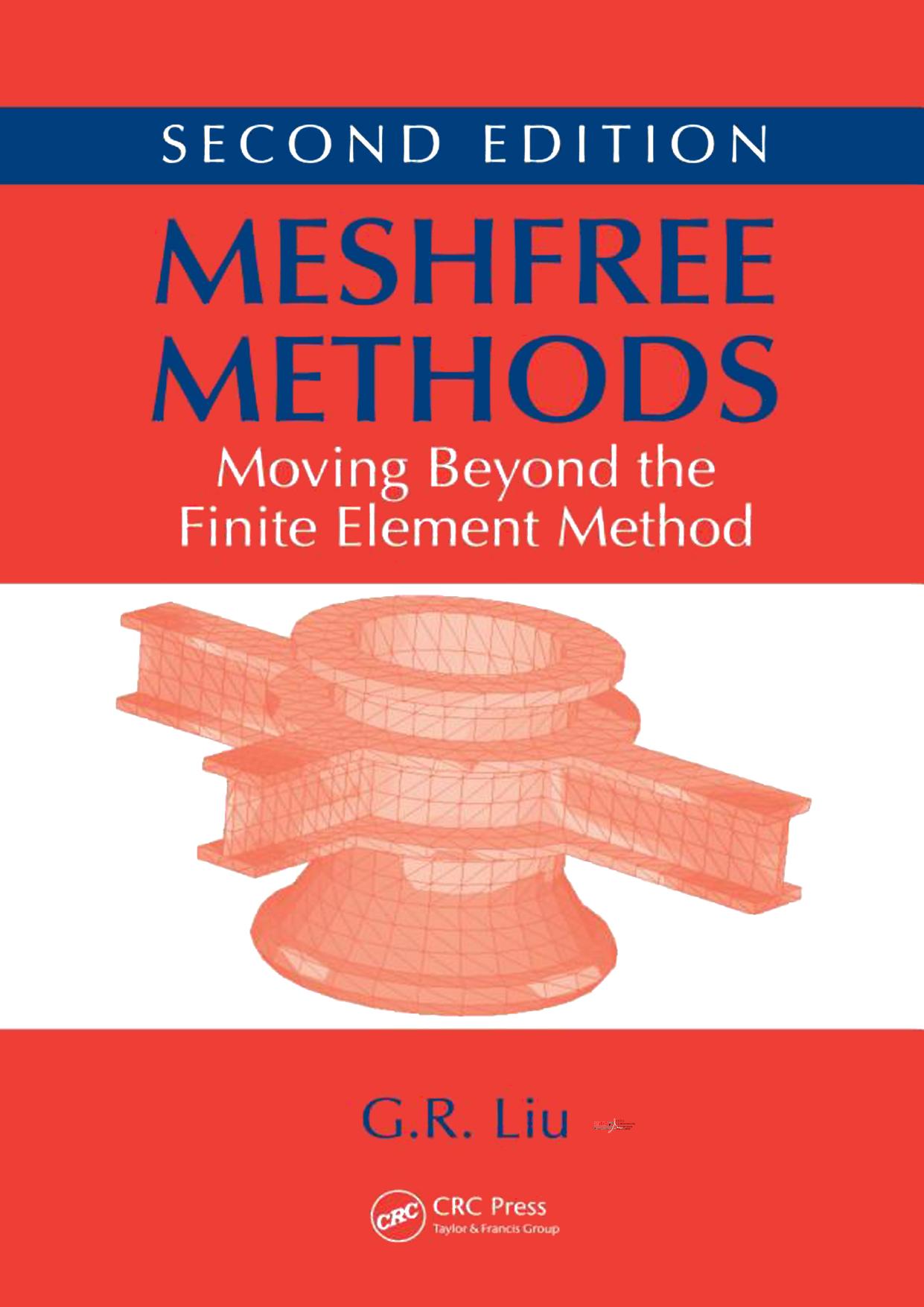 Meshfree Methods: Moving Beyond the Finite Element Method by G.R. Liu