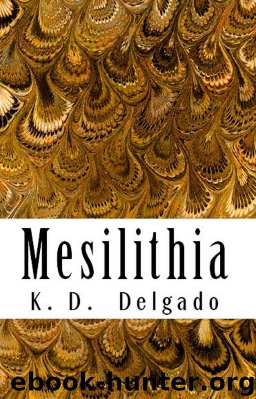 Mesilithia by K. D. Delgado