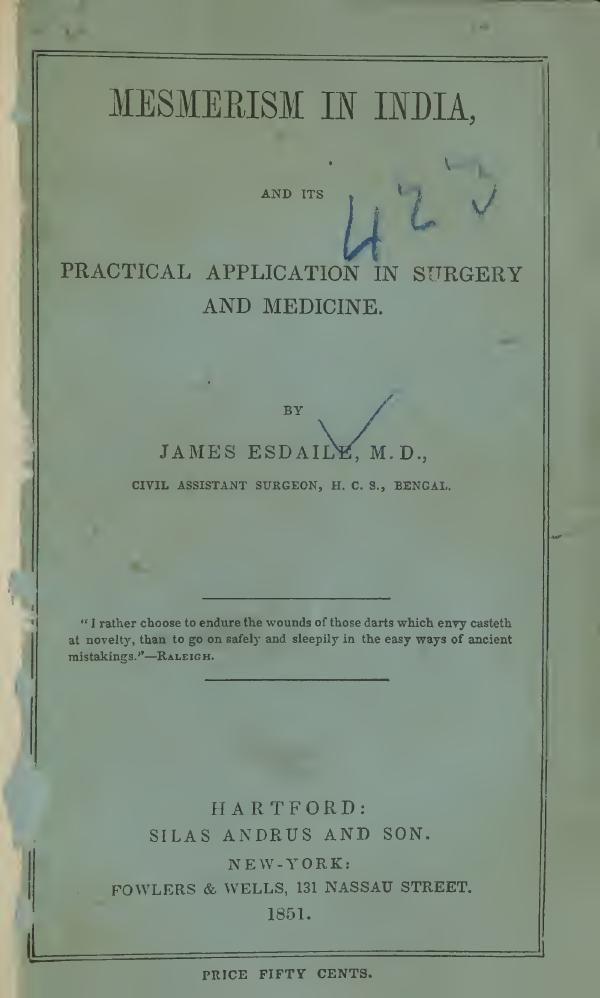 Mesmerism in India, and its practical application in surgery and medicine by Esdaile James 1808-1859