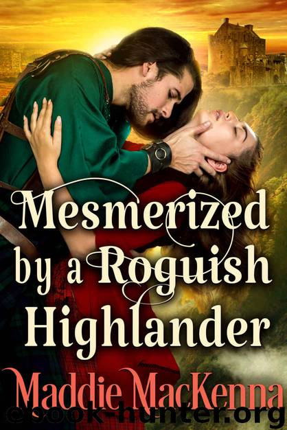 Mesmerized by a Roguish Highlander: A Historical Scottish Romance Novel by MacKenna Maddie & Fairy Cobalt