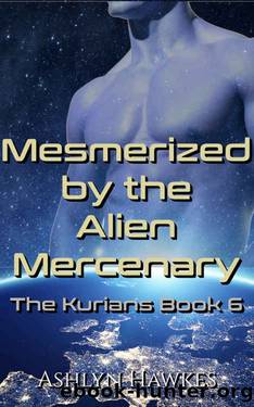Mesmerized by the Alien Mercenary by Ashlyn Hawkes
