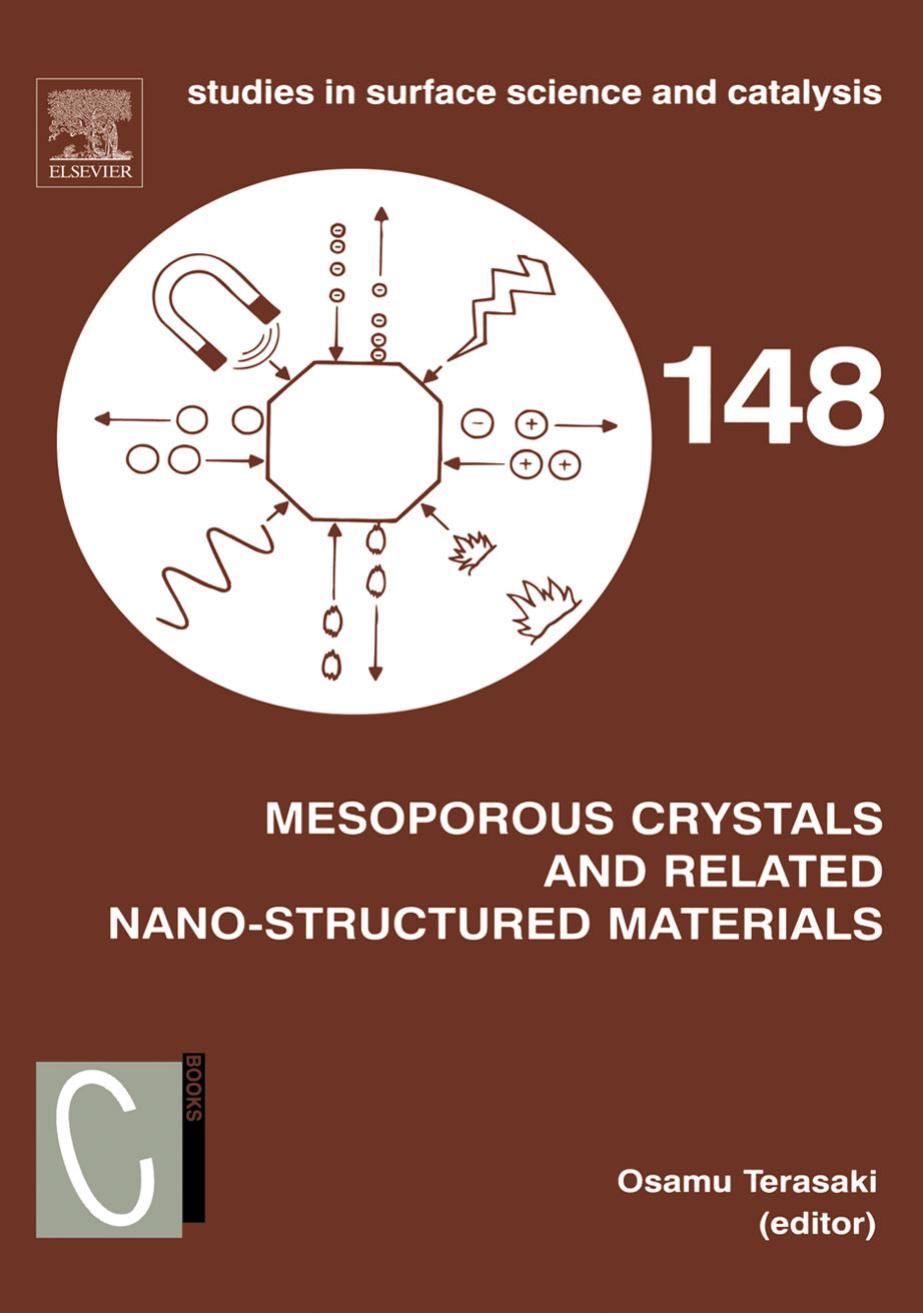 Mesoporous Crystals and Related Nano-Structured Materials, Volume 148: Proceedings of the Meeting on Mesoporous Crystals and Related Nano-Structured Materials, ... by Osamu Terasaki
