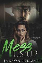 Mess Us Up by Jaxson Kidman