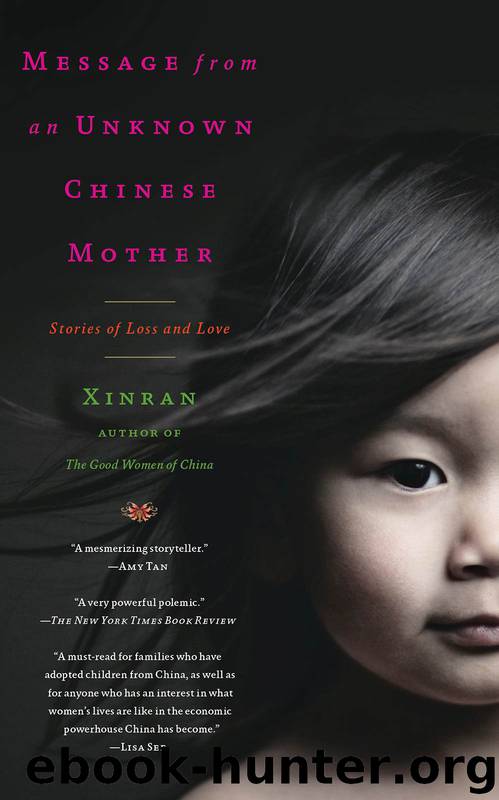 Message from an Unknown Chinese Mother: Stories of Loss and Love by Xinran
