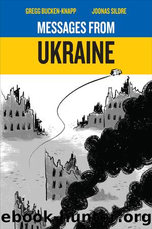 Messages from Ukraine by Gregg Bucken-Knapp & Joonas Sildre