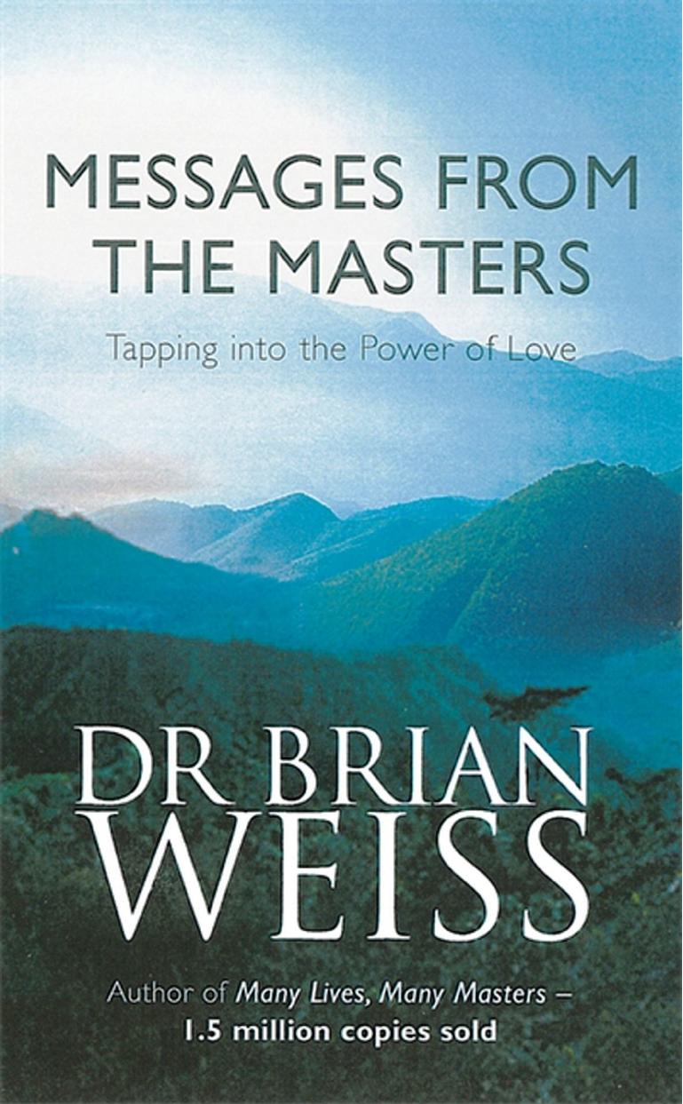 Messages from the Masters by Brian Weiss