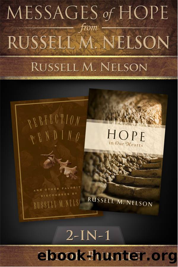 Messages of Hope from Russell M. Nelson by Russell M. Nelson