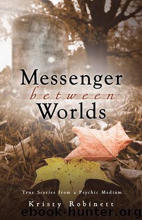 Messenger Between Worlds by Kristy Robinett