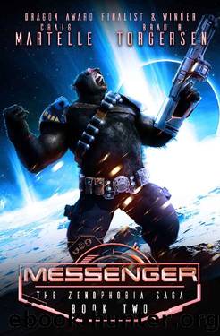 Messenger: A Military Archaeological Space Adventure (The Zenophobia Saga Book 2) by Craig Martelle & Brad R. Torgersen