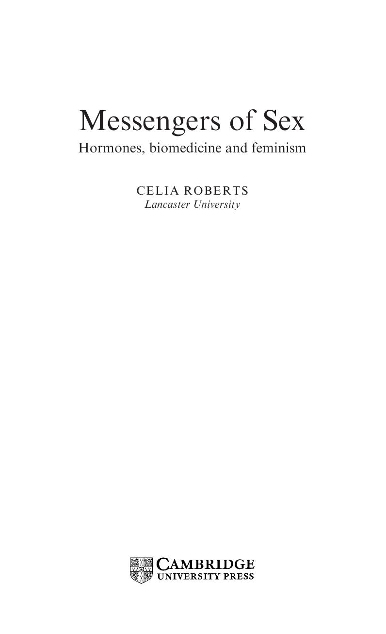 Messengers of sex : hormones, biomedicine, and feminism by Celia Roberts
