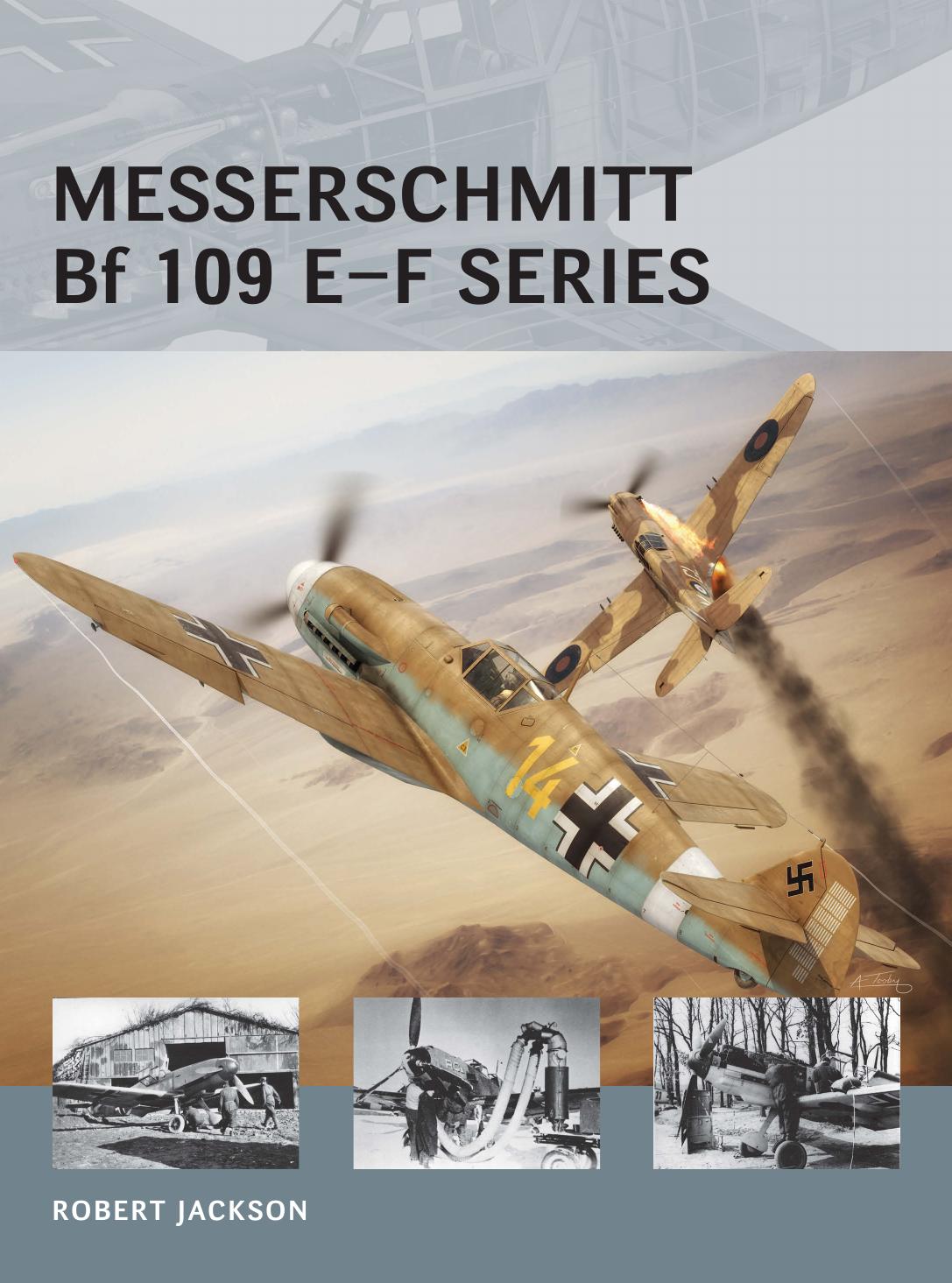 Messerschmitt Bf 109 EâF series by Robert Jackson; Adam Tooby(Illustrations)