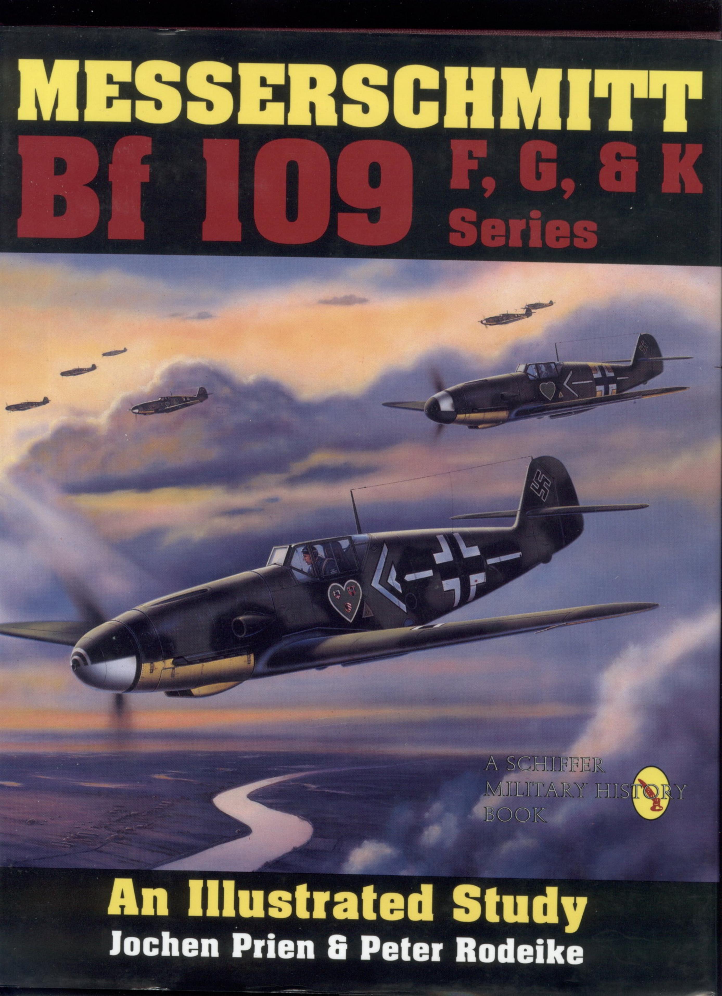 Messerschmitt Bf 109 F, G, & K Series: An Illustrated Study by Prien J