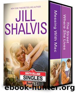 Messing with Mac\The Street Where She Lives by Jill Shalvis