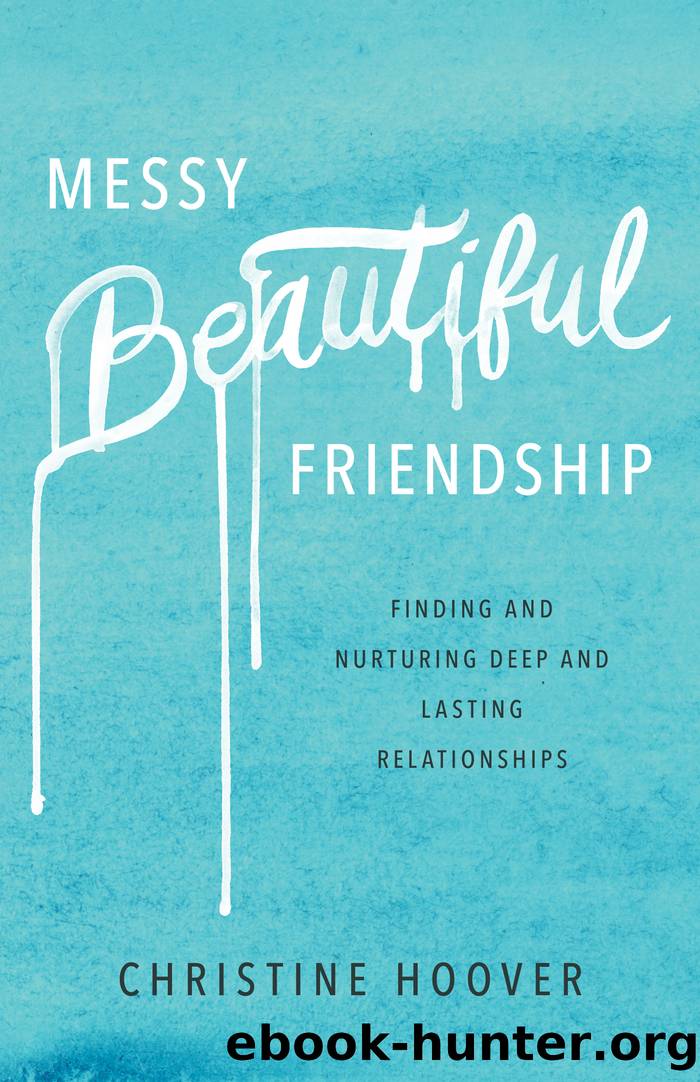 Messy Beautiful Friendship by Christine Hoover